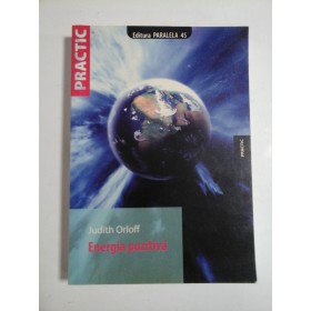     ENERGIA  POZITIVA  -  Judith  ORLOFF 